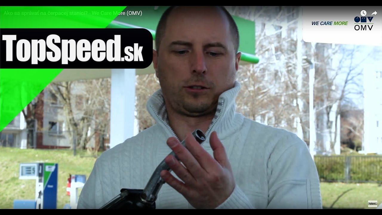 3590f24d7908cd4022955c83751f8c68 Videotest, recenzia, test: Ako sa správať na čerpacej stanici? - We Care More (OMV)