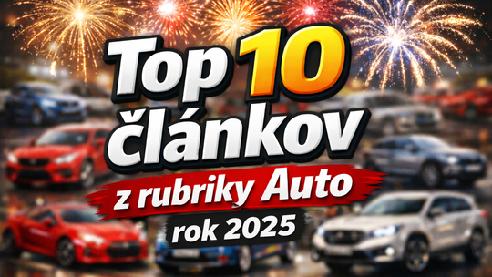 Rok 2025 v skratke: toto je 10 článkov, ktoré vás v tomto roku zaujali najviac - Magazín - Auto - Pravda