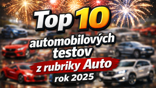 Rok 2025 v skratke: toto je 10 automobilových testov, ktoré vás v ňom zaujali najviac - Magazín - Auto - Pravda