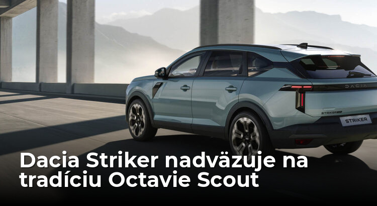 Dacia Striker pokračuje v tom, čo opustila Škoda s Octaviou Scout
