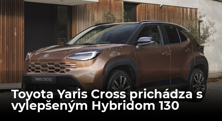 Toyota vylepšila Yaris Cross, má aj výkonnejší Hybrid 130