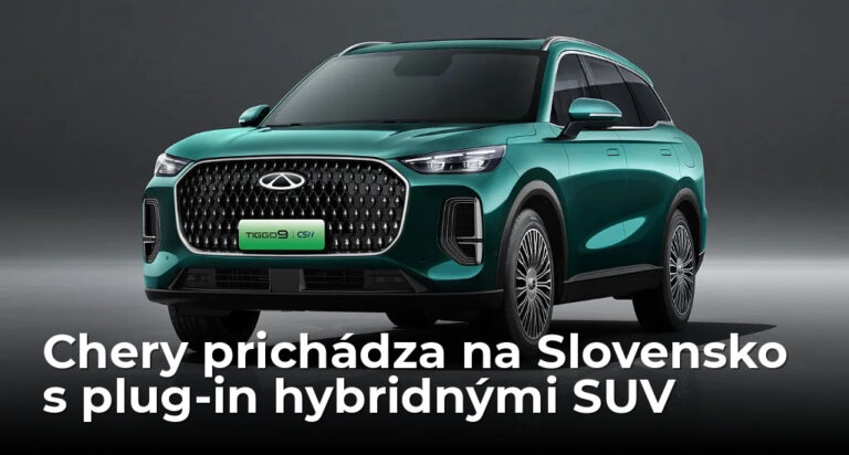 Chery vstupuje na Slovensko: SUV s bohatou výbavou a plug-in hybridom ako štandard