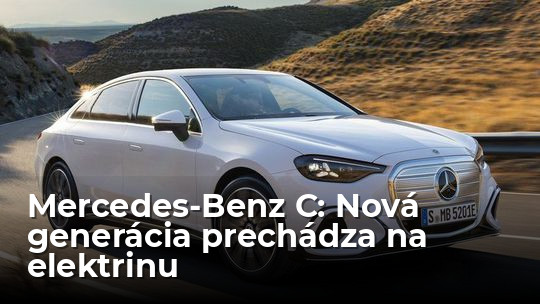 Mercedes-Benz C: Elektrické céčko vraj ponúkne komfort eska - Novinky - Auto - Pravda