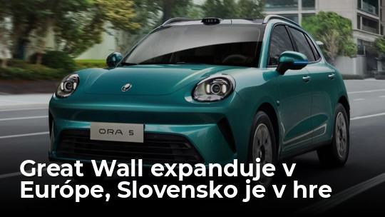 Great Wall plánuje 10 modelov a novú továreň v snahe o návrat do Európy. V hre je aj Slovensko - Magazín - Auto - Pravda