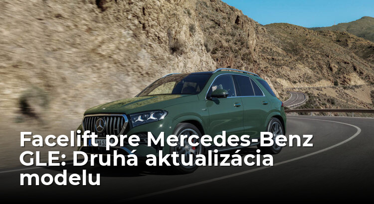 Mercedes-Benz GLE prichádza s faceliftom, už druhým v rade