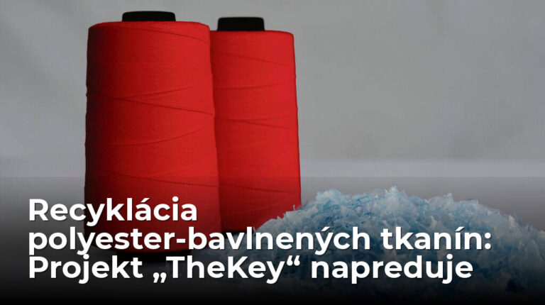 Nová high-tech tkanina vyrobená zo starých funkčných odevov: Výskumný projekt „TheKey“ dosiahol svoj prvý míľnik - AUTOVINY.sk
