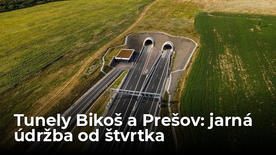 Tunely Bikoš a Prešov čaká jarná údržba, začne už vo štvrtok - Doprava - Auto - Pravda