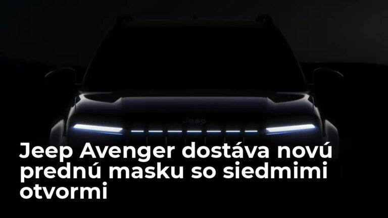 
      Ikona sa vyvíja: nová maska so siedmimi otvormi debutuje na modeli Jeep Avenger
    