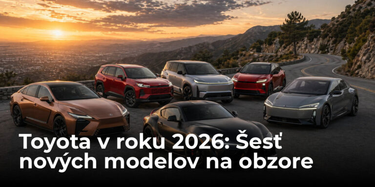 Rok 2026 bude rokom Toyota: Týchto 6 nových modelov jej pomôže prevalcovať konkurenciu - AUTOVINY.sk
