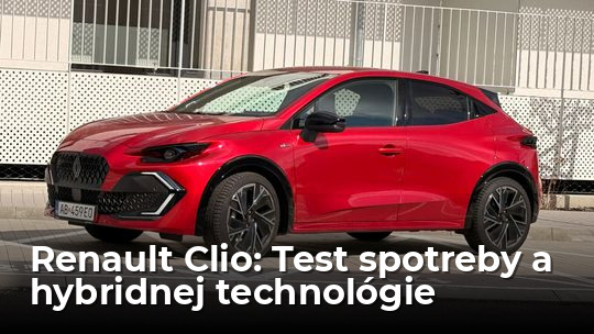 Test: nový Renault Clio. Vyskúšali sme slovenské Auto roka, má skvelú spotrebu - Testy automobilov - Auto - Pravda