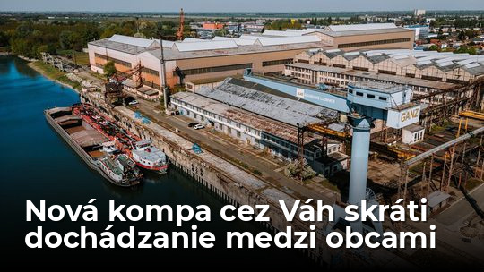 Nová kompa cez Váh medzi Vlčanmi a Selicami je už vo výrobe - Doprava - Auto - Pravda