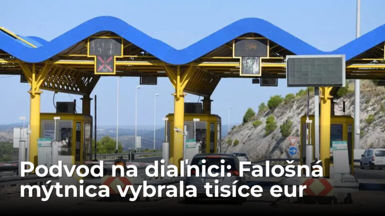 Podvod na diaľnici: 1,5 roka fungovala falošná mýtnica, od vodičov vybrali 700 000 eur - AUTOVINY.sk