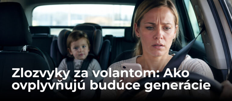 Ak máte za volantom tieto zlozvyky, zdedia ich aj vaše deti, hovorí štúdia