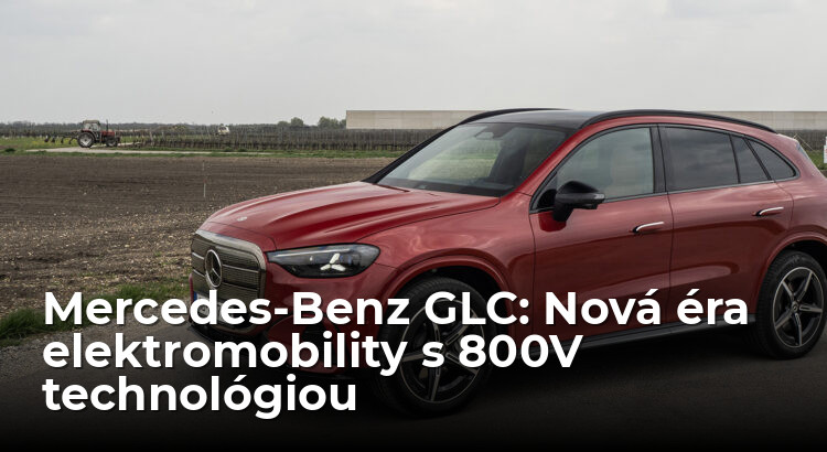 Prvá jazda: Mercedes-Benz GLC je ako elektromobil na novej 800V vlne