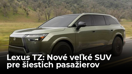 Lexus TZ: Veľké SUV pre šiestich má byť najtichším modelom značky - Novinky - Auto - Pravda