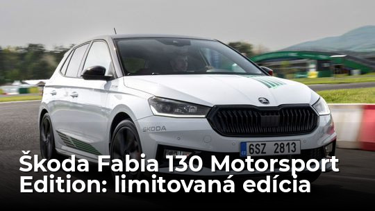 Škoda Fabia 130 Motorsport Edition: Vznikne len 125 zberateľských kusov - Novinky - Auto - Pravda
