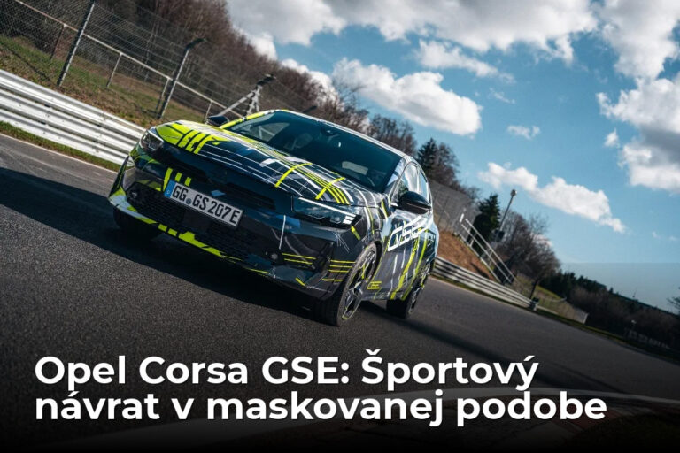 
      Born to Turn Heads: Nový Opel Corsa GSE v športovej kamufláži
    