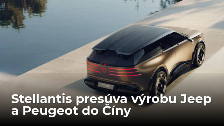 Ohrozí to aj Trnavu? Jeep a Peugeot presúvajú výrobu do Číny, čo bude s európskymi fabrikami? - AUTOVINY.sk