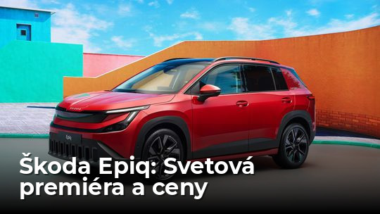 Škoda Epiq sa ukázala vo svetovej premiére. Boli sme pri tom a poznáme ceny - Magazín - Auto - pravda.sk