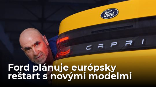 Ford chystá európsky reštart. Pomôcť mu majú Bronco, Renault aj