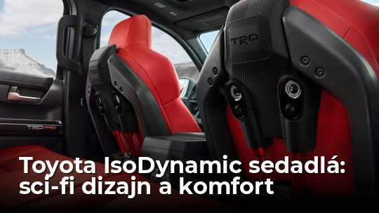 Toyota rozširuje ponuku sedadiel IsoDynamic. Sú ako z vesmírnej lode - Magazín - Auto - Pravda
