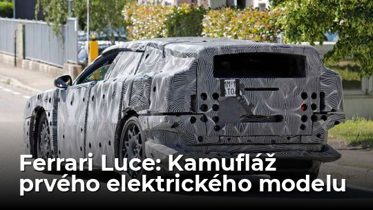 Ferrari Luce: Takúto kamufláž sme ešte nevideli. Chráni čosi nevídané - Magazín - Auto - Pravda