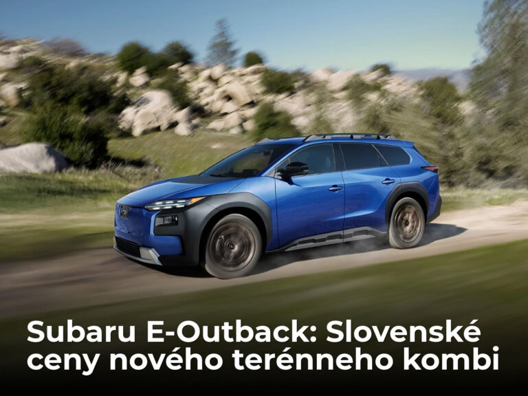 Subaru E-Outback: Nové terénne kombi odhaľuje slovenské ceny