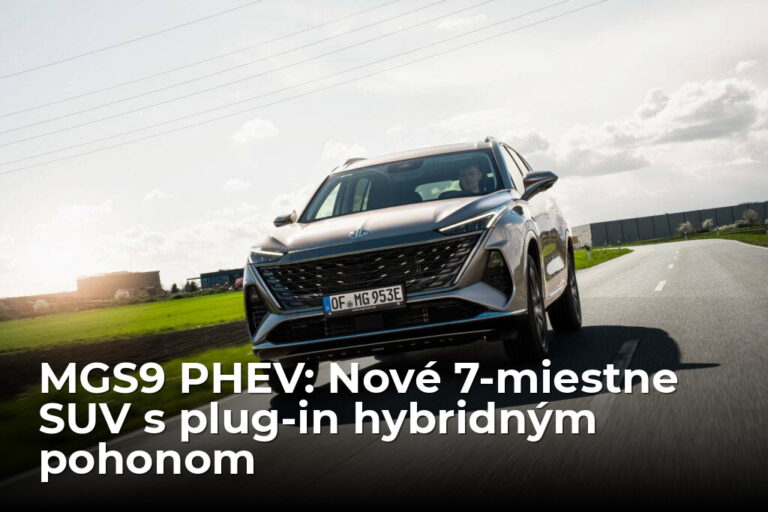 Nové 7-miestne SUV MG S9 PHEV na Slovensko dorazí už v júni, toto sú jeho zbrane - AUTOVINY.sk