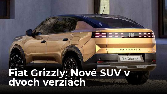 Fiat Grizzly: Taliansky „Bigster “ dostane aj verziu kupé - Novinky - Auto - Pravda