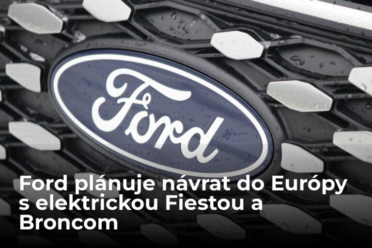 Ford chystá veľkolepý návrat do Európy. Fiesta vstane z mŕtvych, doplní ju drsné Bronco - AUTOVINY.sk