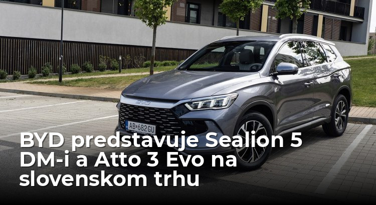 BYD rozširuje ponuku o Sealion 5 DM-i a Atto 3 Evo aj na Slovensku