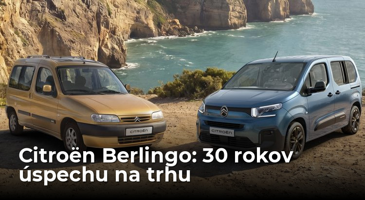 Citroën Berlingo oslavuje, 30 rokov je stále bestseller