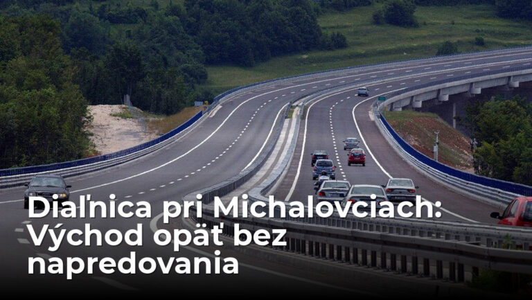 Štát opäť oklamal Východniarov. Diaľnica pri Michalovciach nebude - AUTOVINY.sk