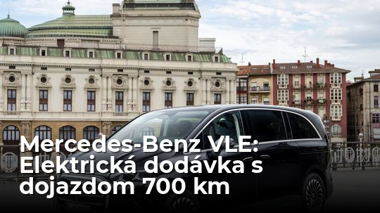 Mercedes-Benz VLE: Elektrická dodávka s komfortom limuzíny má dojazd 700 km - Novinky - Auto - Pravda