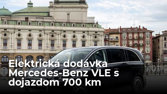 Mercedes-Benz VLE: Elektrická dodávka s komfortom limuzíny má dojazd 700 km - Novinky - Auto - Pravda