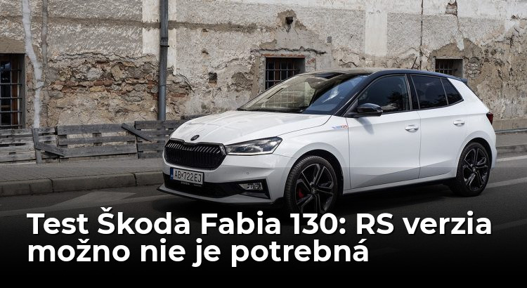 Test Škoda Fabia 130: Keď sa RS nevráti, ale možno už ani netreba