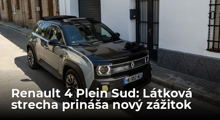 Prvá jazda: Renault 4 Plein Sud ukazuje, že látková strecha môže zväčšiť radosť