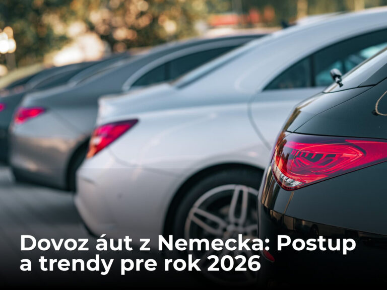 Dovoz áut z Nemecka: presný postup v roku 2026 | Autobazar.EU