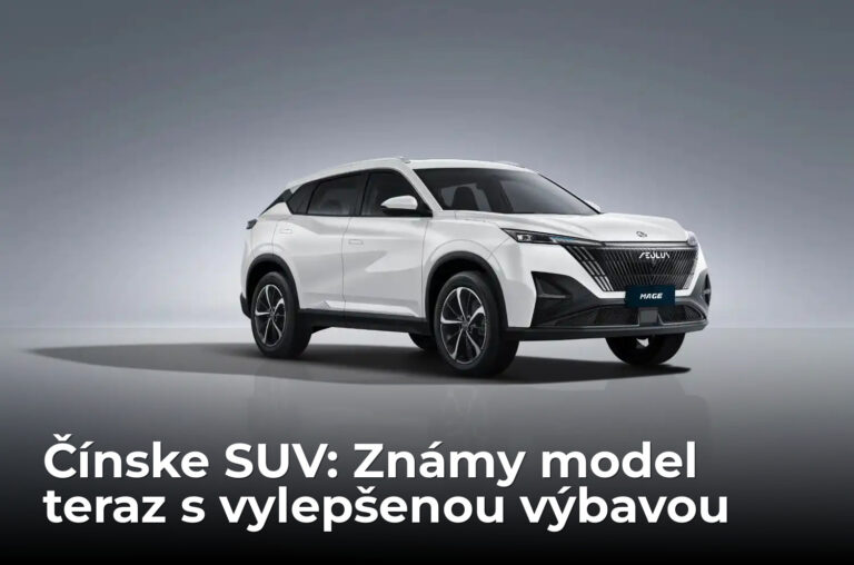 Ďalší dôvod kúpiť čínske SUV, známy model dostal lepšiu výbavu