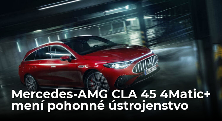 Mercedes-AMG CLA 45 4Matic+ vstupuje do novej éry výkonný dvojliter je fuč