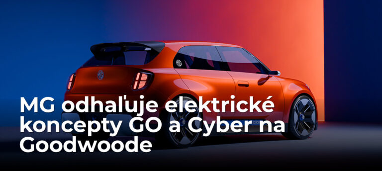 MG predstavilo dva modely, ktoré budú tvarovať jeho najbližšie roky - GO a Cyber