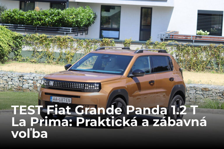 TEST Fiat Grande Panda 1.2 T La Prima: Roztomilá, hravá a s premyslenými drobnosťami - AUTOVINY.sk