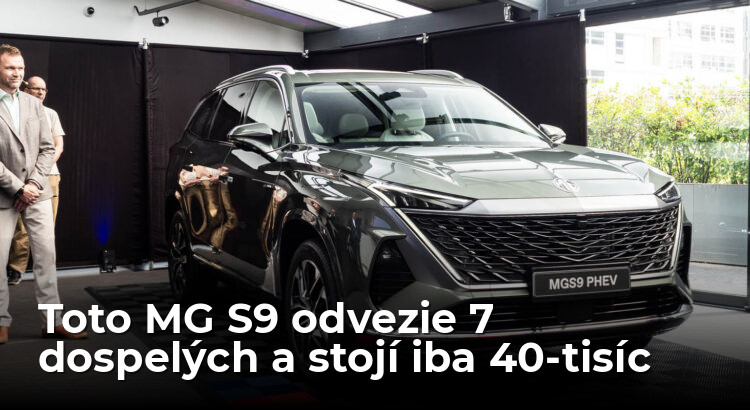 Toto MG S9 odvezie 7 dospelých a stojí iba 40-tisíc