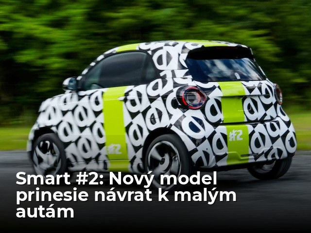 Smart #2: Návrat ku koreňom je istý. Odohrá sa na jeseň - Magazín - Auto - pravda.sk