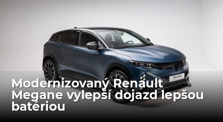 Modernizovaný Renault Megane vylepší dojazd lepšou batériou