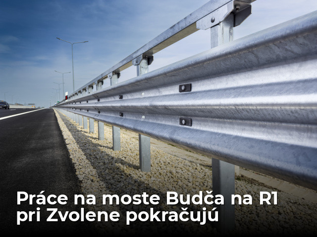 Práce na obnove mosta Budča na R1 pri Zvolene pokračujú, hotový bude najskôr na jeseň - Doprava - Auto - pravda.sk