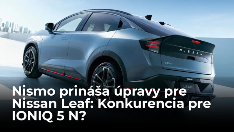 V Nismo si zobrali do parády Nissan Leaf. Má sa IONIQ 5 N báť?