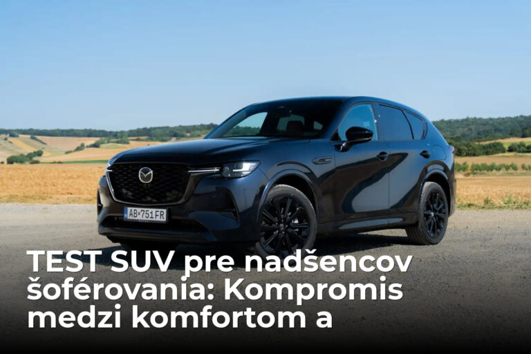 Baví vás šoférovanie, ale potrebujete SUV? Máme pre vás riešenie
