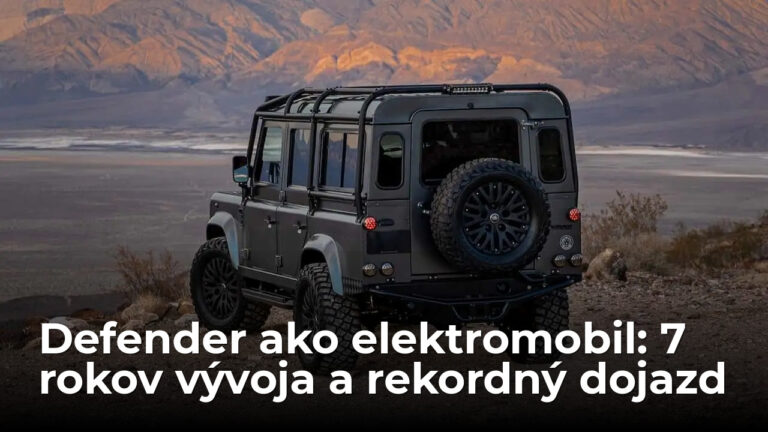 Tento Defender prepracovali na elektromobil. Trvalo im to 7 rokov a prináša rekordný dojazd