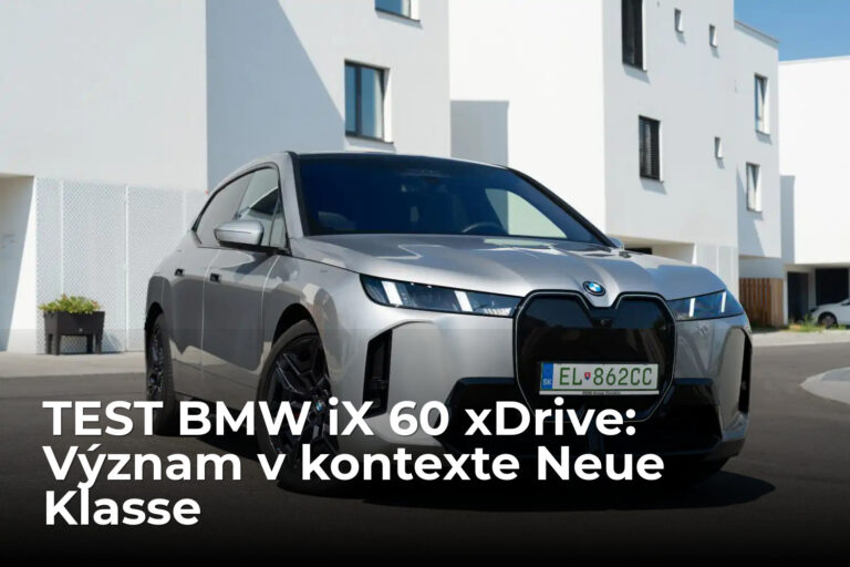 TEST BMW iX 60 xDrive: Dáva v ére Neue Klasse naďalej zmysel?